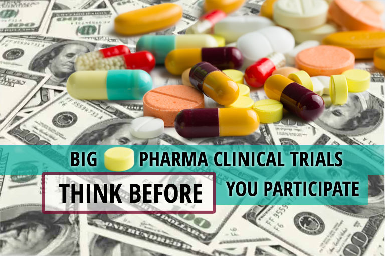 Big Pharma Clinical Trials – Think Before You Participate