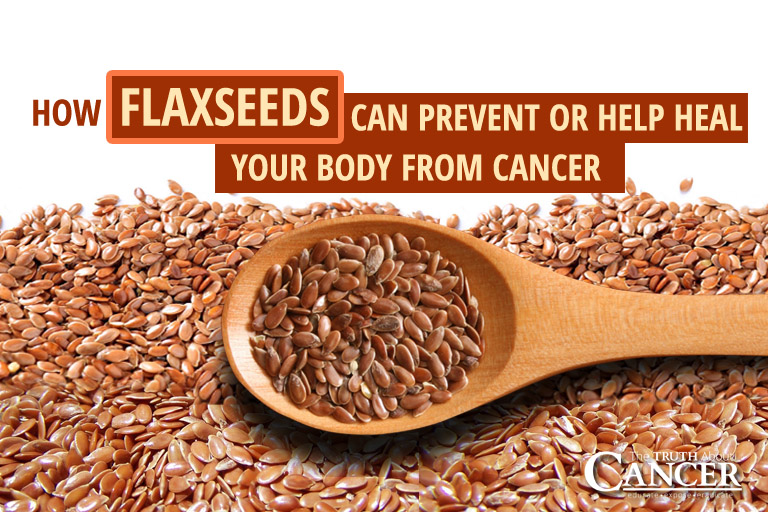 How Flaxseeds Can Help Heal Your Body From Cancer