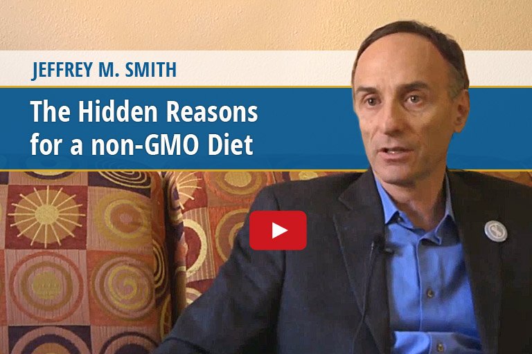 The Hidden Reasons for a non-GMO Diet (video)