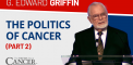 g edward griffin on the politics of cancer