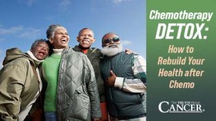 Chemotherapy Detox: How to Rebuild Your Health after Chemo Chemotherapy Detox: How to Rebuild Your Health after Chemo
