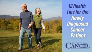 12 Health Tips for the Newly Diagnosed Cancer Patient