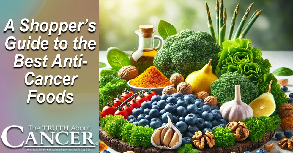A Shopper's Guide to the Best Anti-Cancer Foods