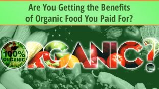 Are You Getting the Benefits of Organic Food You Paid For?