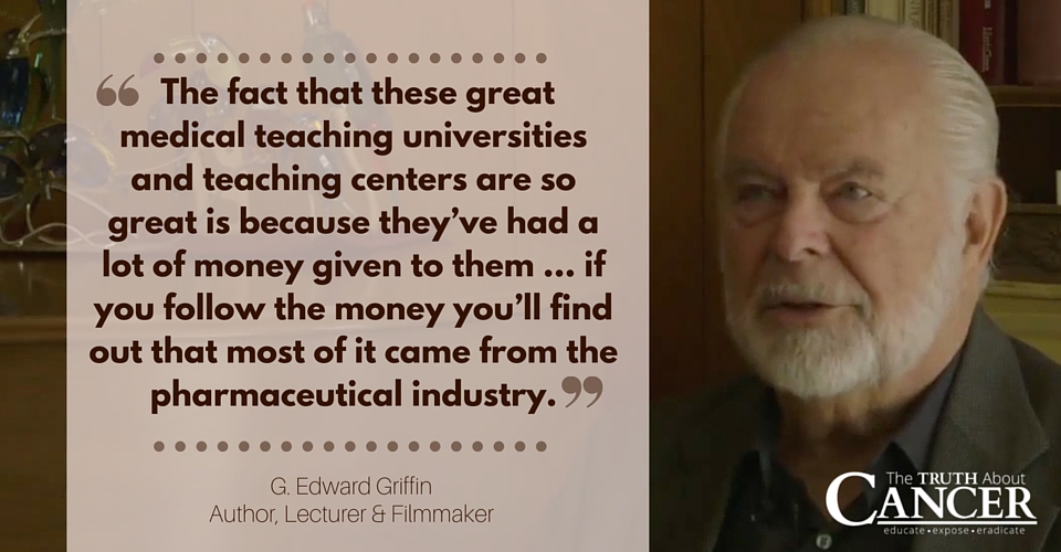 g. edward.griffin quote medical schools get funding from Big Pharma