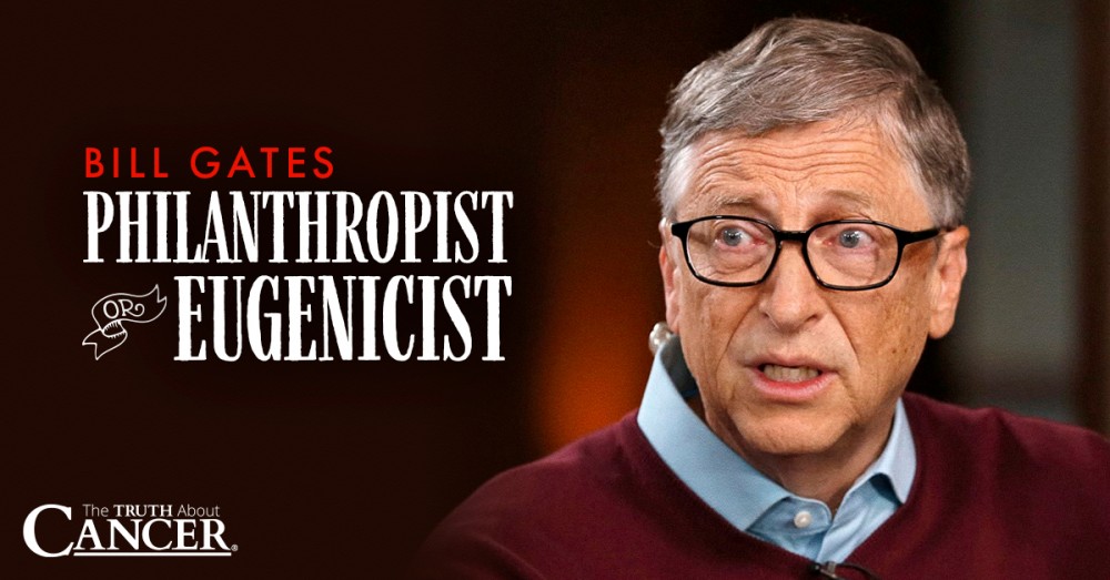 Bill Gates – Philanthropist or Eugenicist?