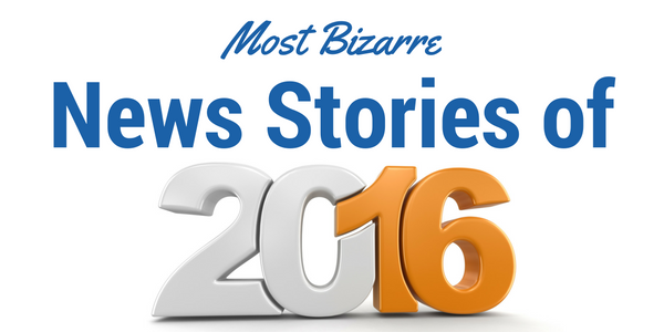 Top 16 “Bizarro World” Stories of 2016