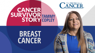 Cancer Survivor Story: Tammy Copley Cancer Survivor Story: Tammy Copley