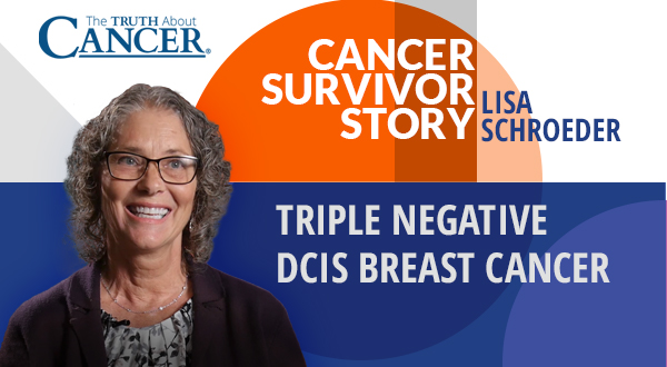 Cancer Survivor Story: Lisa Schroeder | Triple-Negative DCIS Breast Cancer