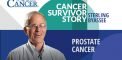 Prostate Cancer Survivor Story - Sterling Byassee