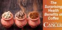 The Surprising Health Benefits of Coffee