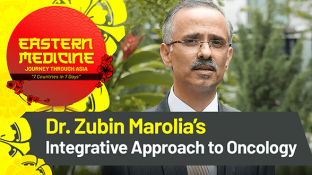 Dr. Zubin Marolia's Integrative Approach to Oncology (video)