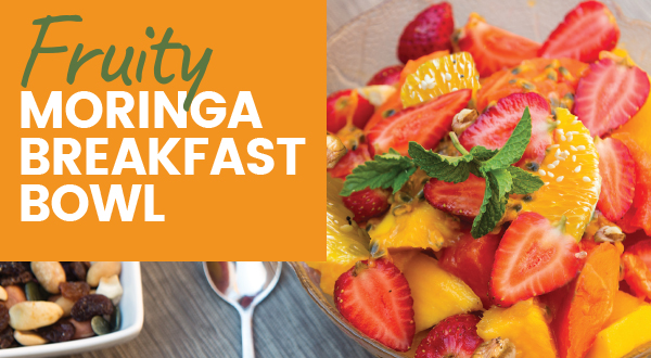 Fruity Moringa Breakfast Bowl Recipe
