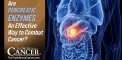 Pancreatic Enzymes: An Effective Way to Combat Cancer?