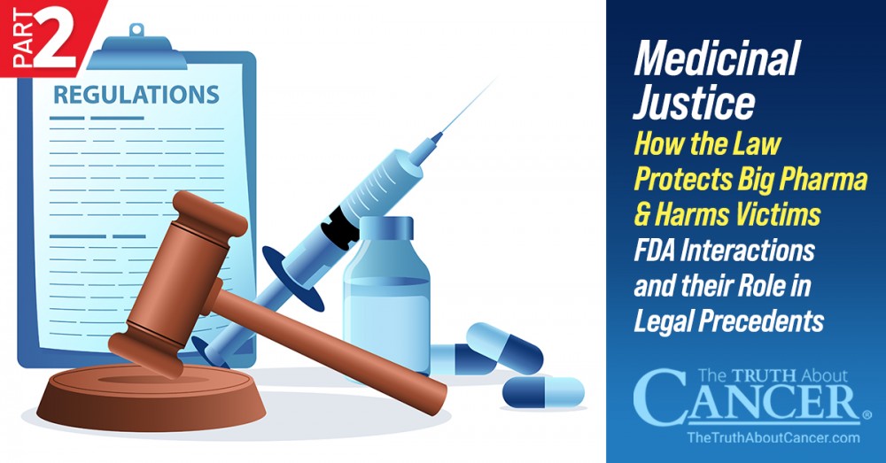 Medicinal Justice: How the Law Protects Big Pharma & Harms Victims (Part 2)