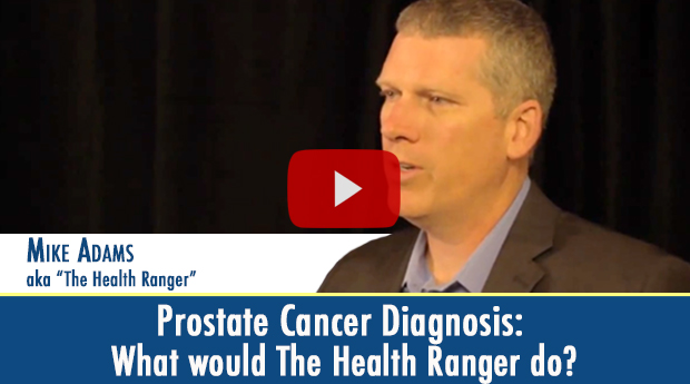 Prostate Cancer Diagnosis: What Would The Health Ranger Do? (video)