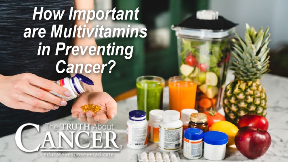 How Important are Multivitamins in Preventing Cancer?