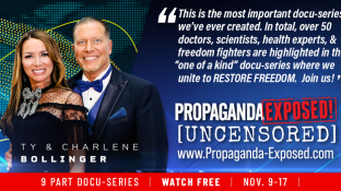 Docu-series “Propaganda Exposed [UNCENSORED]” Blows the Lid off Collusion, Corruption, and Conspiracy between Government, Tech & Pharma
