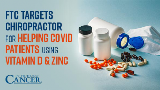 FTC targets chiropractor for helping covid patients using vitamin D, zinc