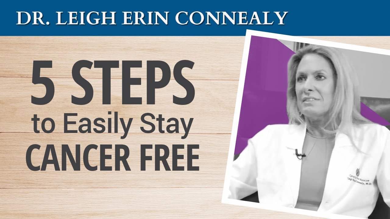 5 Steps to Easily Stay Cancer Free (video)