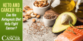 Keto and Cancer 101: Can the Ketogenic Diet Help Fight...