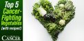 Top 5 Cancer-Fighting Vegetables (with recipes!)