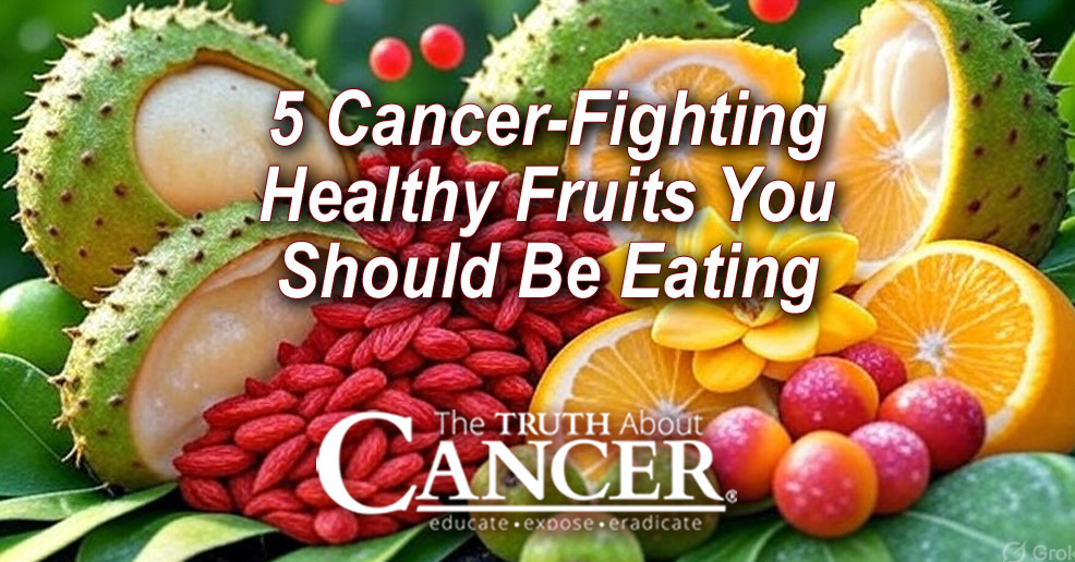5 Cancer-Fighting Healthy Fruits You Should Be Eating