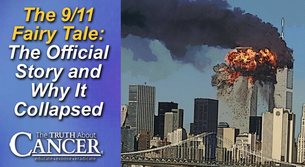 The 9/11 Fairy Tale: The Official Story and Why It Collapsed