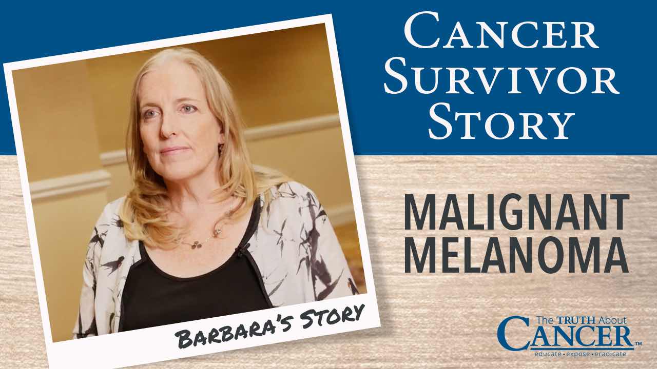 Cancer Survivor Story: Dr. Barbara Royal (Malignant Melanoma)
