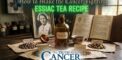 How to Make the Cancer Fighting Essiac Tea Recipe