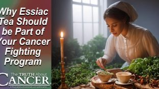 Why Essiac Tea Should be Part of Your Cancer Fighting Program