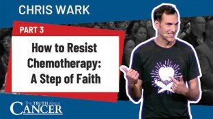 How to Resist Chemotherapy: A Step of Faith (Part 3)
