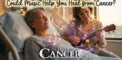 Sound Healing: Could Music Help You Heal from Cancer?