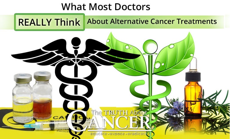 What Most Doctors REALLY Think About "Alternative" Cancer Treatments What Most Doctors REALLY Think About "Alternative" Cancer Treatments