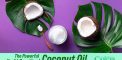 Coconut Oil Benefits: The Incredible Power of Coconut...