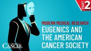 Modern Medical Research - Eugenics and the American Cancer Society