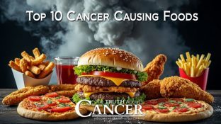 Top 10 Cancer Causing Foods: Understanding what Causes Cancer