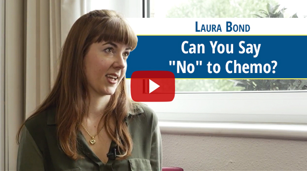 Can You Say "No" to Chemo? (video)