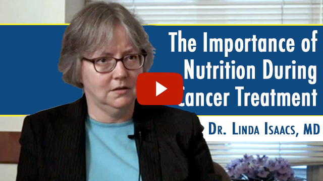 The Importance of Nutrition During Cancer Treatment (video)
