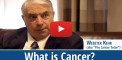 Vid-Webster-Kehr-What-is-Cancer