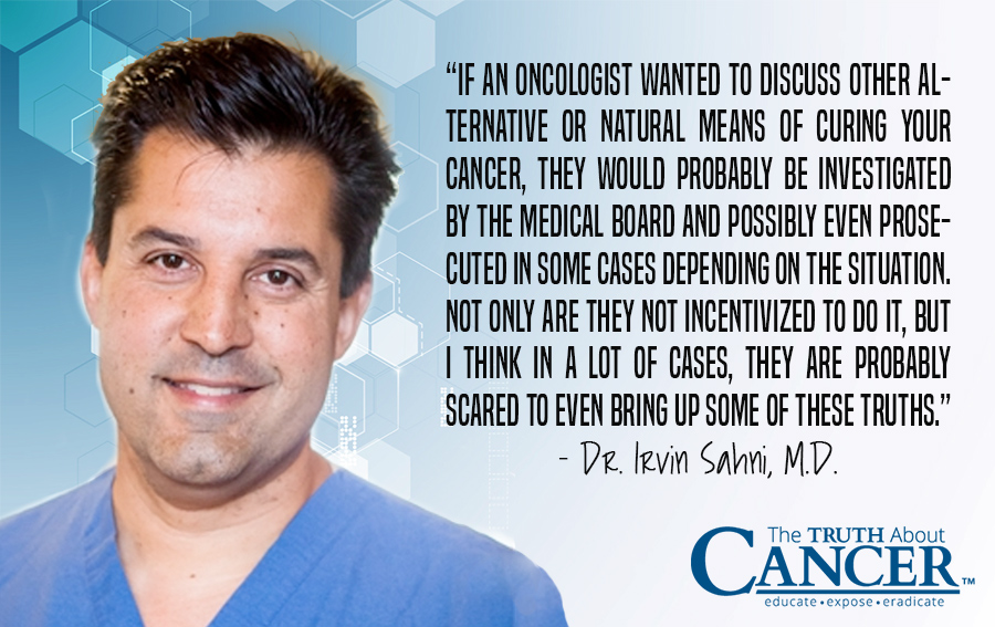 Dr. Irvin Sahni Quote chemotherapy, natural treatments and oncologists