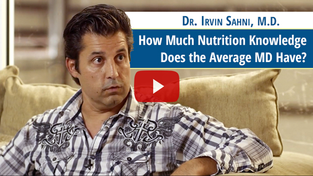 Dr. Irvin Sahni talks about "How Much Nutritional Knowledge does the average MD Have"