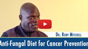 Why You Need an Anti-Fungal Diet for Cancer Prevention (video)